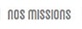 Nos missions