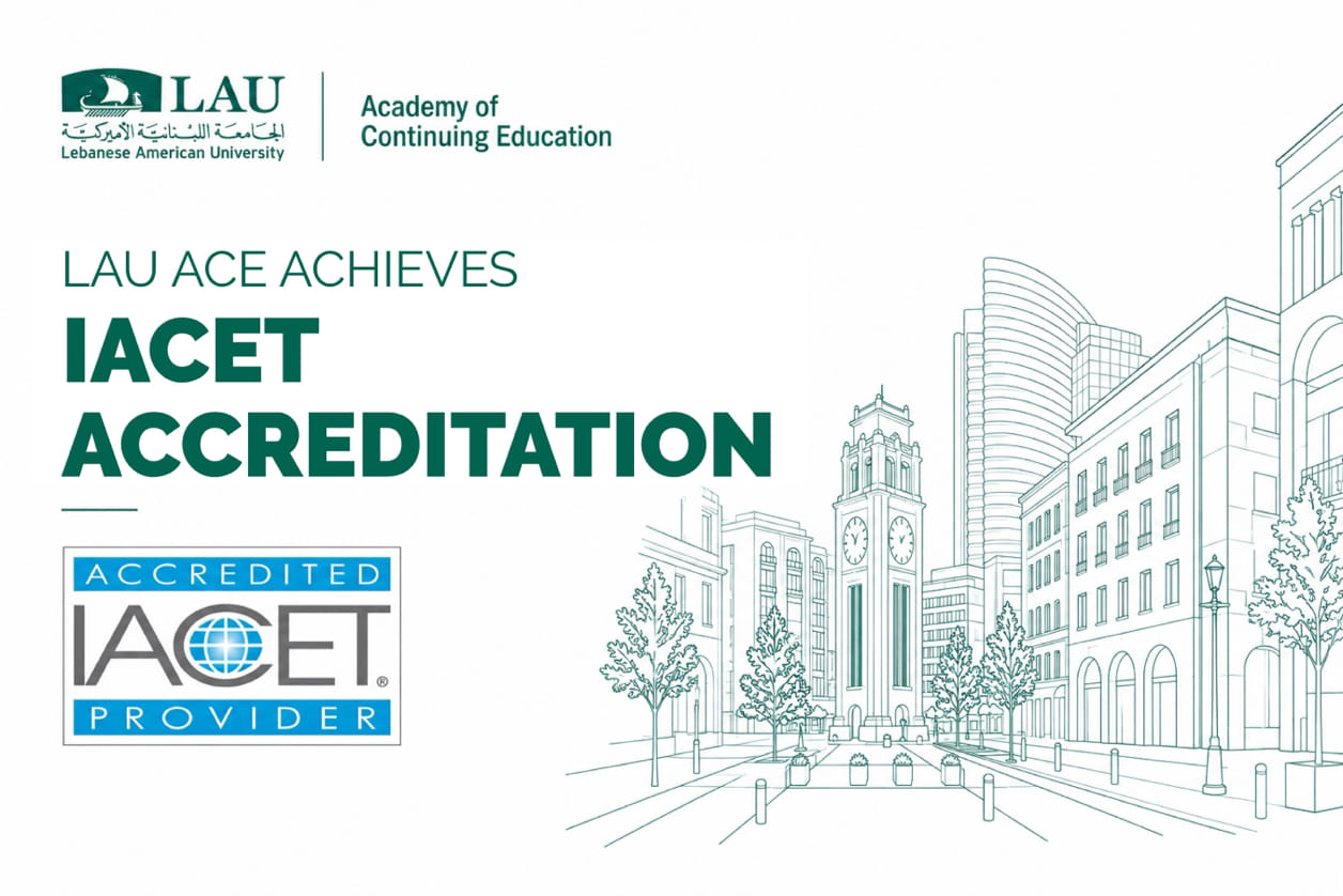 LAU Lebanese American University Academy of Continuing Education announcement stating "LAU ACE achieves IACET accreditation" with the IACET Accredited Provider logo and a line drawing of a cityscape featuring a clock tower and buildings.