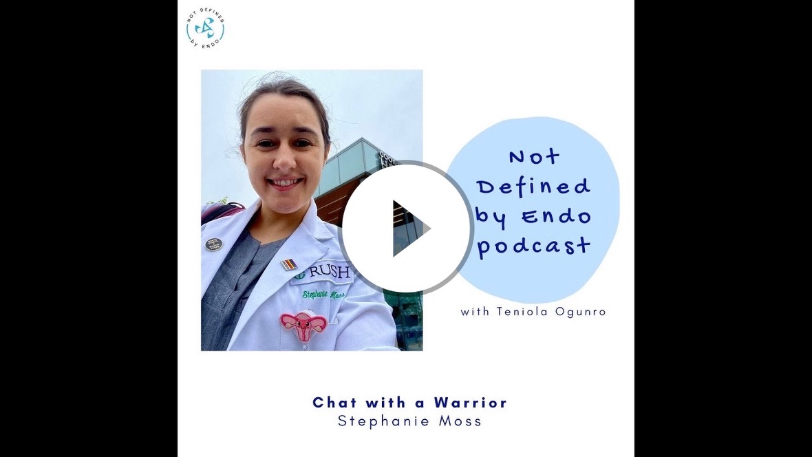 Sneak Peak of Endometriosis Podcast Featuring Stephanie Moss